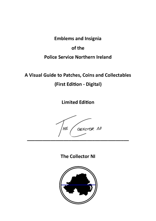 Emblems and Insignia of the Police Service Northern Ireland - A Visual Guide to Patches, Coins and Collectables - (Digital Download)